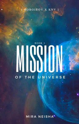 [𝐁𝐨𝐛𝐨𝐢𝐛𝐨𝐲 𝐱 𝐊𝐍𝐘] Mission Of The Universe 【B O O K　Ｉ】